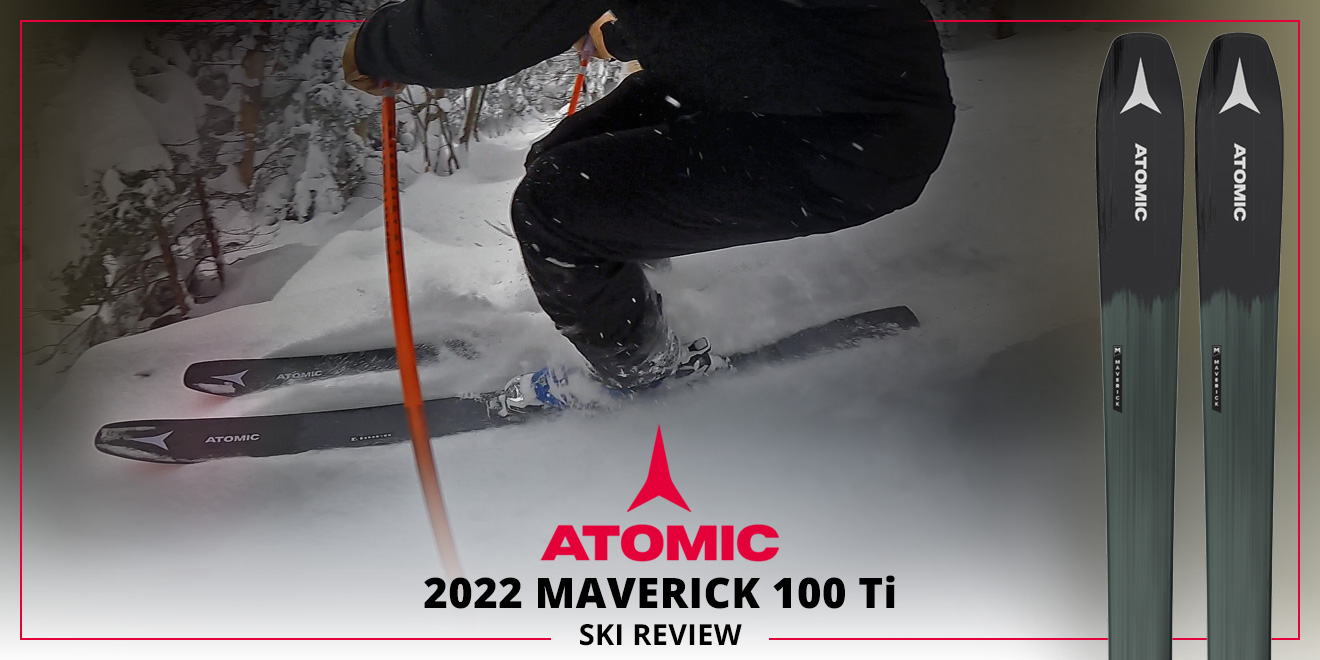 2022 Atomic Maverick 100 Ti Ski Review: Lead Image