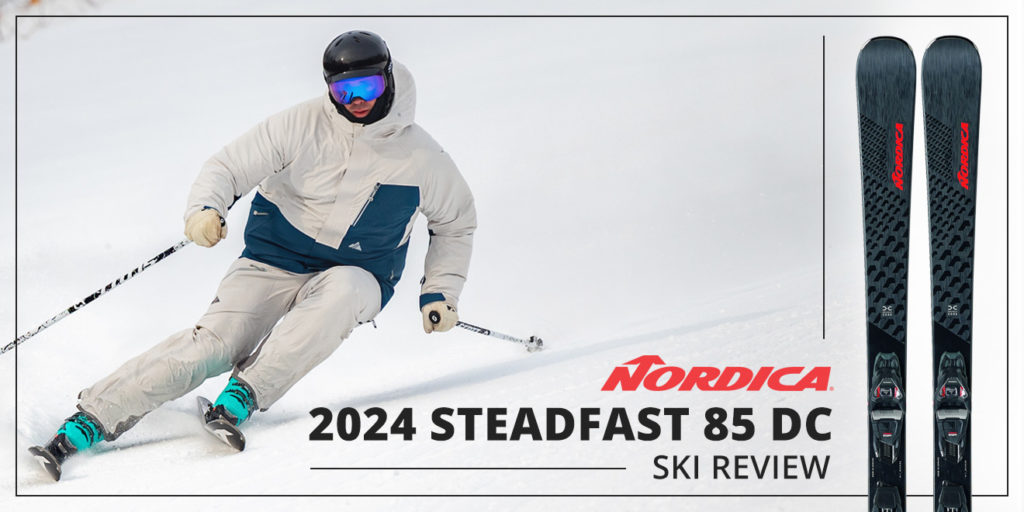 2024 Nordica Steadfast 85 DC Ski Review - Chairlift Chat